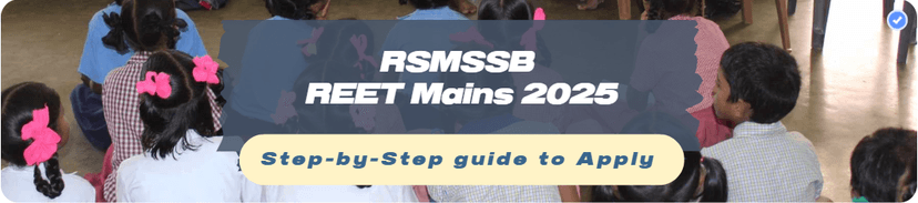 RSMSSB REET Mains 2025: 7759 3rd Grade Teacher Vacancies for Level 1 & 2 – Apply Online