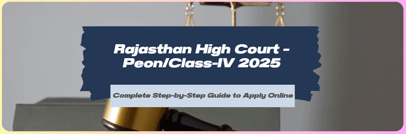 Rajasthan High Court – Peon/Class-IV 2025: Check Eligibility, Vacancies & Apply Online