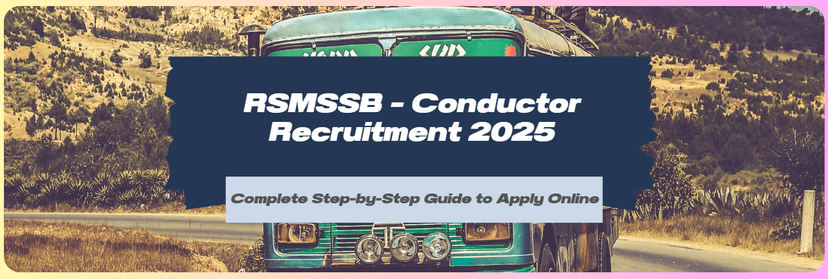 RSMSSB Conductor 2025 Recruitment: Apply for 500 Vacancies