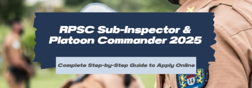 RPSC Sub-Inspector (SI) & Platoon Commander (RAC) 2025