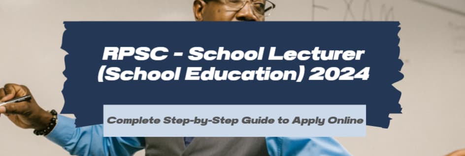RPSC – School Lecturer (School Education) 2024