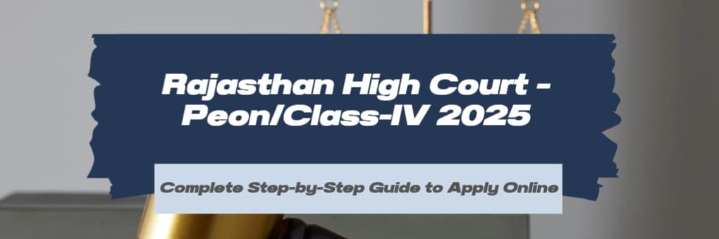 Rajasthan High Court – Peon/Class-IV 2025: Check Eligibility, Vacancies & Apply Online