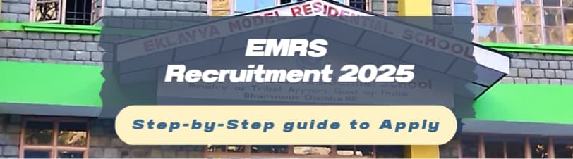 EMRS Recruitment 2025 – Apply Online for 7267 Teaching & Non-Teaching Vacancies